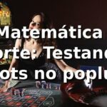 A Matemática da Sorte: Testando Slots no poplua 🎰